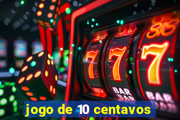 jogo de 10 centavos